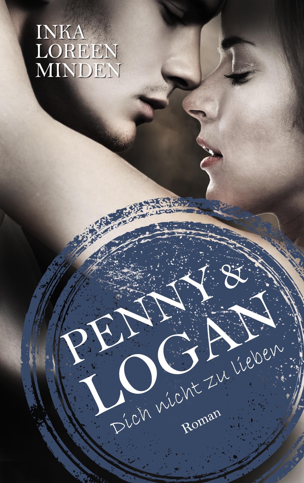 Thumbnail - Penny & Logan Dich Nicht Zu Lieben 2 Inka Loreen Minden Taschenbuch