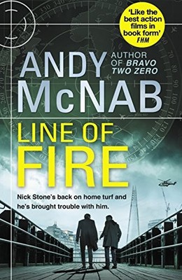 Line of Fire: (Nick Stone Thriller 19),Andy McNab