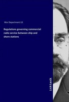 United States. Army. Signal Corps | Regulations Governing Commercial Radio...