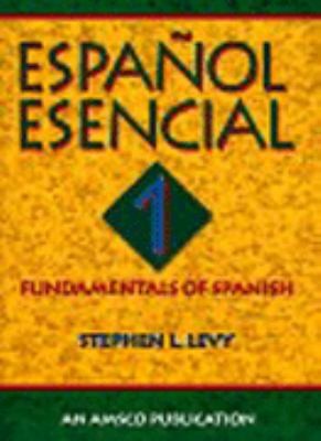 Espanol Esencial: Book 3 by Stephen L. Levy