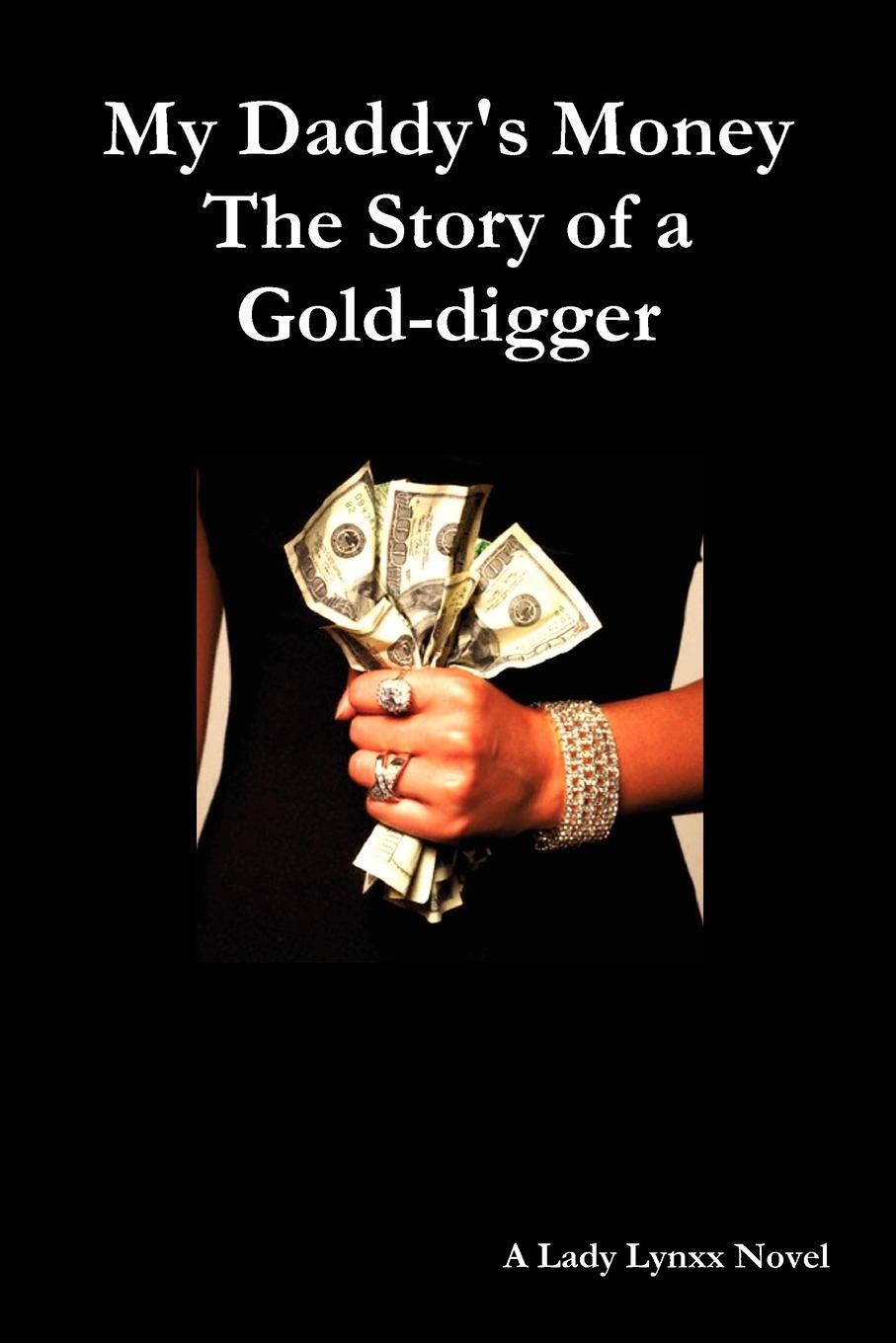Thumbnail - My Daddy's Money - The Story Of A God-digger | Lady Lynxx |
