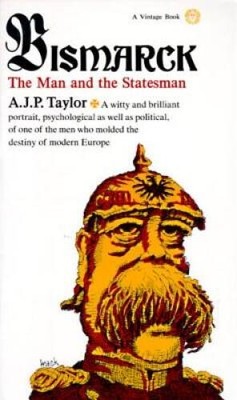 Bismarck: The Man and Statesman - Mass Market Paperback - VERY GOOD