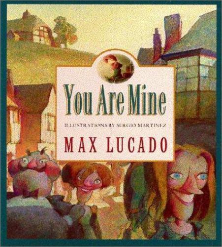 You Are Mine: Volume 2; Max Lucado's Wemmicks- Max Lucado, 1581342764, hardcover