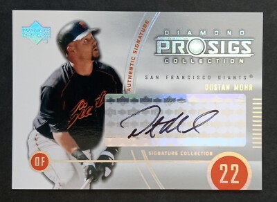 2004 Upper Deck (Pro Sigs) SIGNED: Dustan Mohr, GIANTS