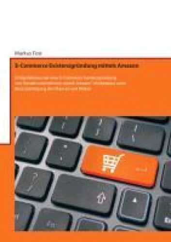 E-Commerce Existenzgrundung mittels Amazon: Erfolgsfaktoren bei einer - Picture 2 of 2
