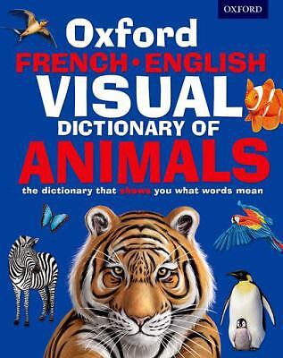 Oxford French-English Visual Animal Dictionary by Oxford Dictionaries