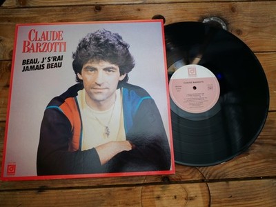 CLAUDE BARZOTTI BEAU J'SERAI NEVER BEAU 33T LP VINYL EX COVER EX ORIGINAL 1984