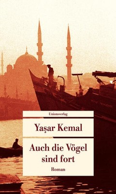 Auch die Vögel sind fort | Yasar Kemal, Yaar Kemal | deutsch | Kuslar da gitti