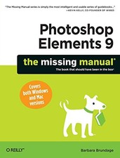 PHOTOSHOP ELEMENTS 9: THE MISSING MANUAL By Barbara Brundage  BRAND NEW 
