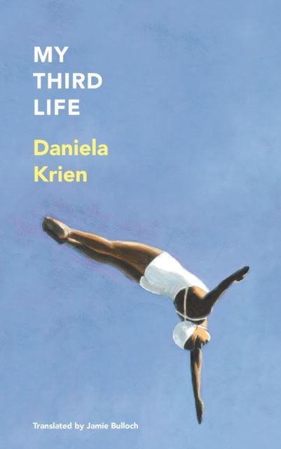 My Third Life by Daniela Krien Paperback
