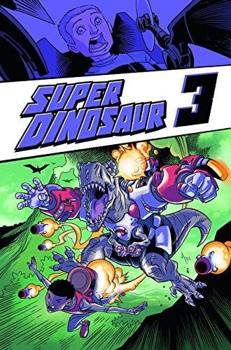 Super Dinosaur Volume 3: 03 (SUPER DINOSAUR TP) - Kirkman, Robert