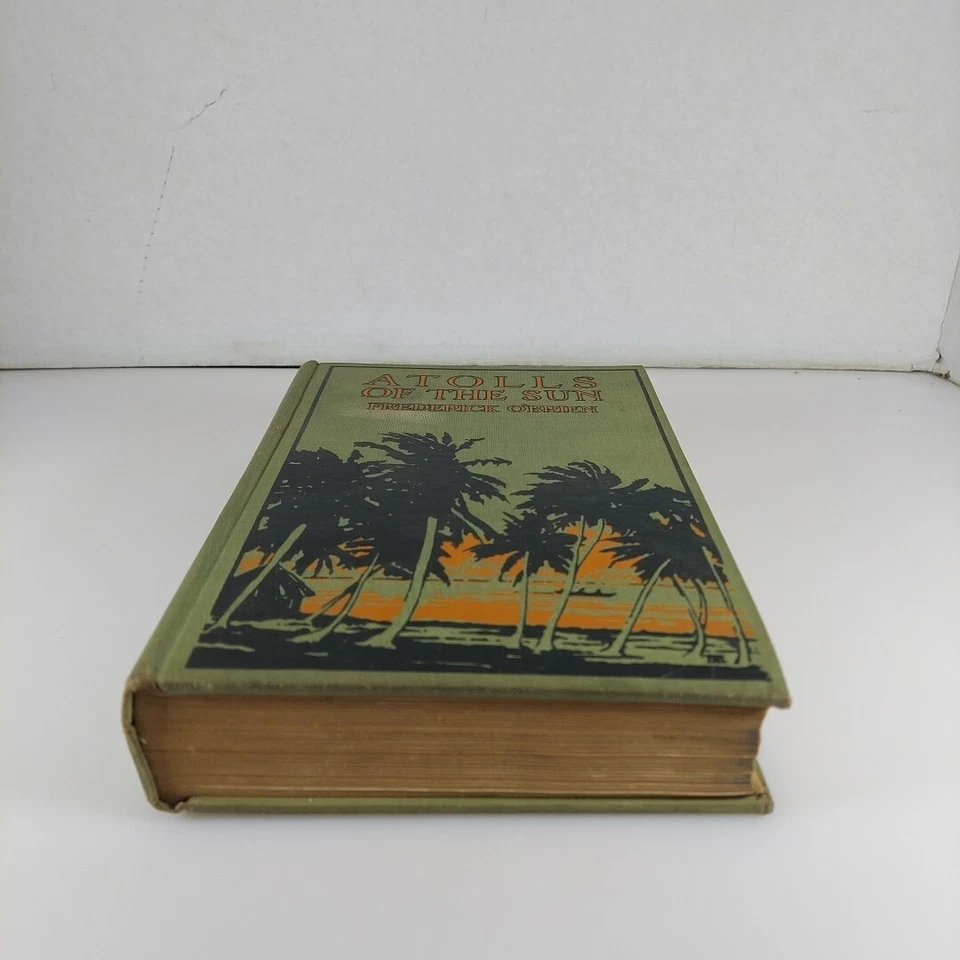Atolls Of The Sun Frederick O'Brien 1922 1st Ed Illustrated HC The Century Co. - Image 3 of 4