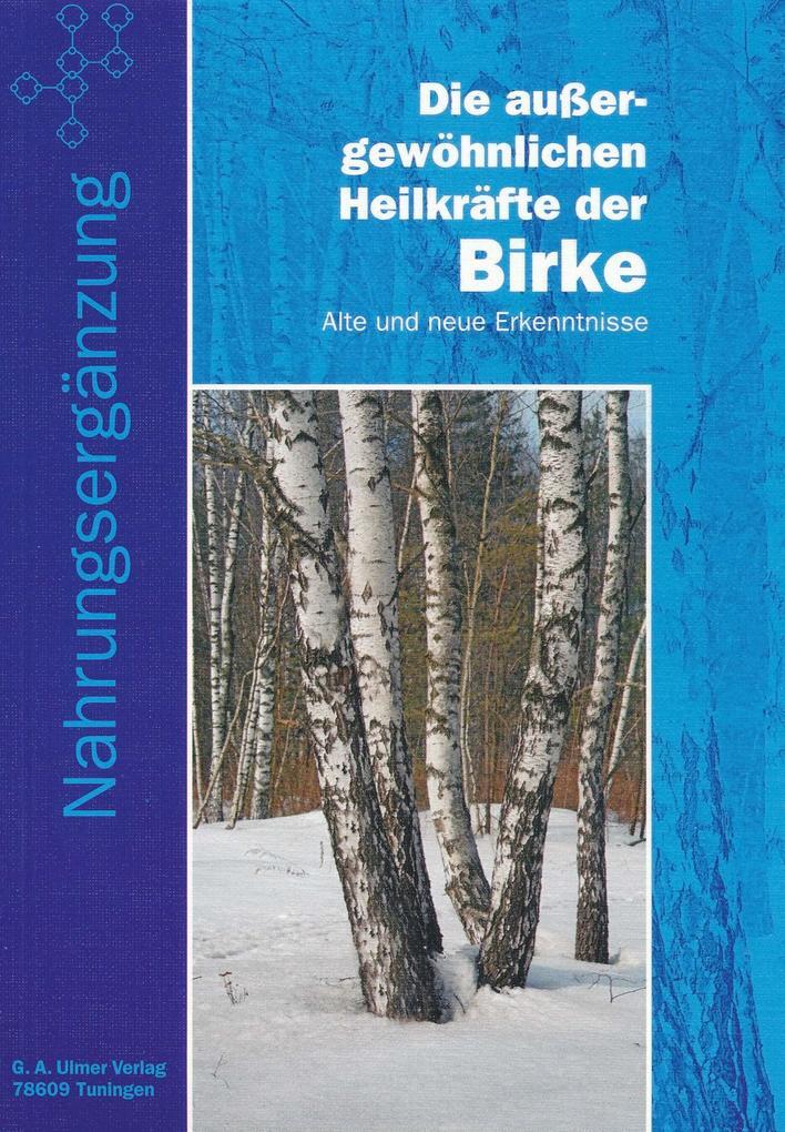 Thumbnail - Die Aussergewöhnlichen Heilkräfte Der Birke | Günter A Ulmer, G. A.