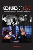 Gestures Of Love | Romancing Performance In Classical Hollywood Cinema | Rybin
