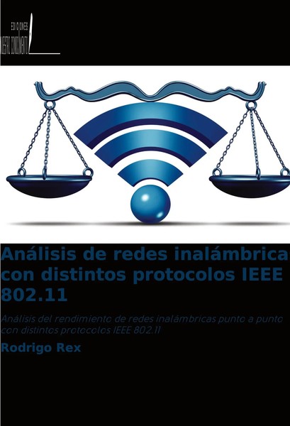 Rodrigo Rex | AnáLisis De Redes InaláMbricas Con Distintos Protocolos Ieee...-image