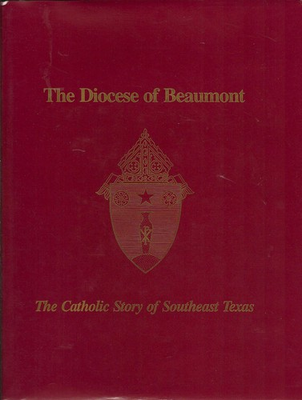 #ad The Diocese of Beaumont: The Catholic story of southeast Texas $16.99