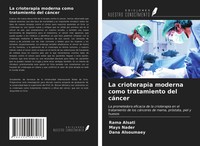 Rama Alsati (U. A.) | La Crioterapia Moderna Como Tratamiento Del CáNcer | Buch