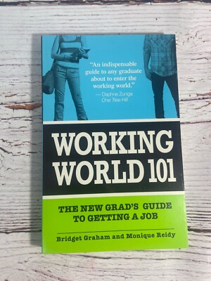 Working World 101: The New Grads Guide to Getting a Job (2009)