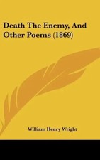 William Henry Wright | Death The Enemy, And Other Poems (1869) | Buch | Englisch