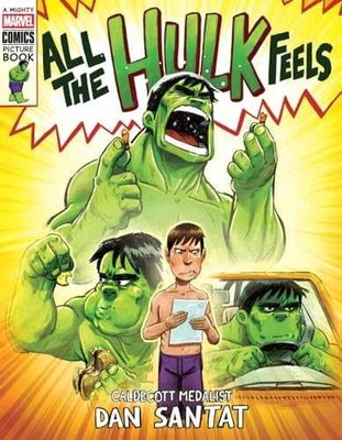 All the Hulk Feels (A Mighty Marvel - Hardcover, by Santat Dan - Very Good u