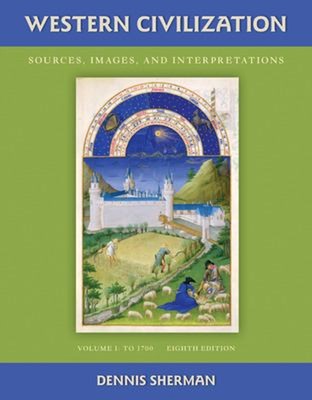 Western Civilization: Sources Images and Interpretations Volume 1