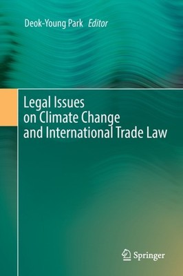 Park - Legal Issues on Climate Change and International Trade Law - Ne - X555z