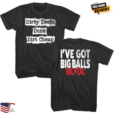 ACDC Dirty Deeds Got Big Balls Men's T Shirt Done Dirt Cheap Song Rock Band Top