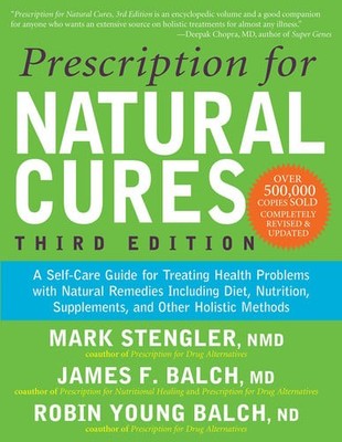 Prescription for Natural Cures (Third Edition) A Self-Care Guide for Treating He
