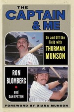 The Captain & Me: On and Off the Field with Thurman Munson by Ron Blomberg (Engl
