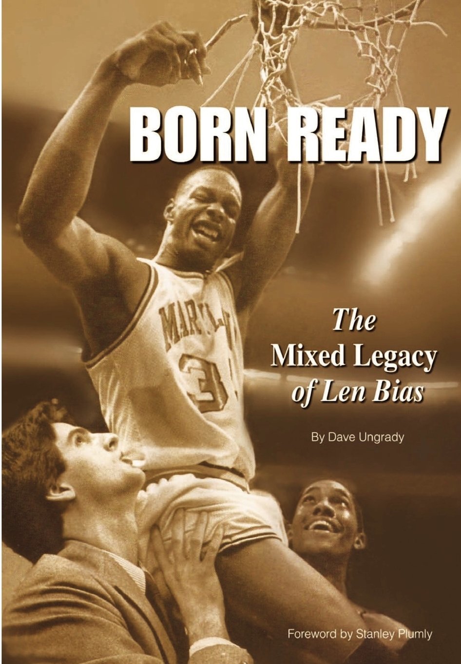 9781467972369 Born Ready: The Mixed Legacy of Len Bias: Volume 1 - Dave J Ungrad