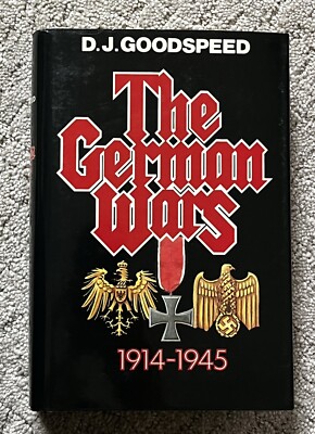 The German Wars 1914-1945 by Donald J. Goodspeed | eBay