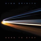 High Spirits - Hard To Stop CD #134063