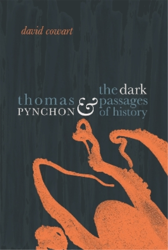 David Cowart Thomas Pynchon and the Dark Passages of History (Tascabile)