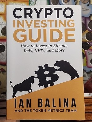Crypto Investing Guide : How to Invest in Bitcoin, DeFi, NFTs,  Ian Balina