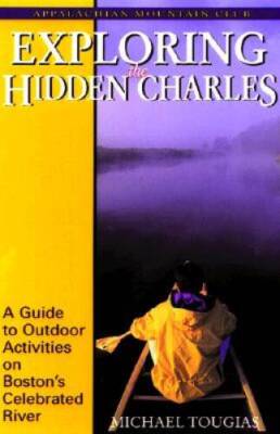 Exploring the Hidden Charles: A Guide to Outdoor Activities on Bostons C - GOOD
