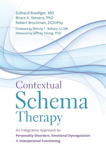 Contextual Schema Therapy: An Integrative Approach to Personality Disorders, Emotional Dysregulation, and Interpersonal Functioning - Image 2