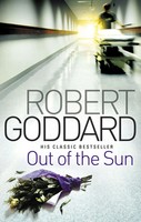 Robert Goddard | Out Of The Sun | Taschenbuch | Englisch (2011)