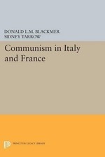 Communism in Italy and France by Donald L.M. Blackmer, Sidney... - 9780691607689