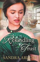 Rekindling Trust Sandra Ardoin Taschenbuch Widow's Might Kartoniert / Broschiert