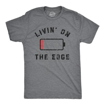Mens Livin On The Edge T Shirt Funny Low Empty Battery Joke Tee for Guys