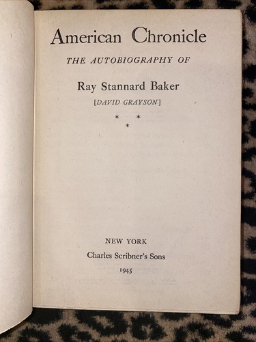 VINTAGE AMERICAN CHRONICLE 1945 RAY STANDARD BAKER BY DAVID GRAYSON - Picture 7 of 11