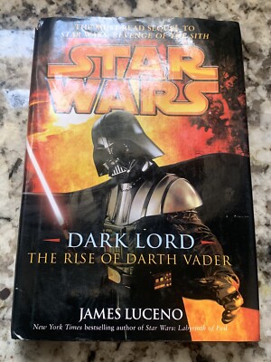 STAR WARS Dark Lord: The Rise of Darth Vader - James Luceno (1st Edition 1st HC) 9780345477323| eBay