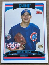 2006 Topps Opening Day #158 Rich Hill Chicago Cubs ROOKIE CARD RC. rookie card picture