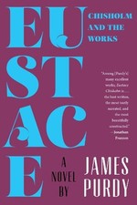 James Purdy Eustace Chisholm and the Works (Paperback)