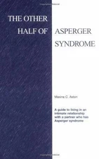 The Other Half of Asperger Syndrome: A - Paperback, by Aston Maxine C. - Good