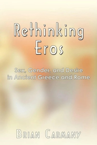 Brian Carmany | Rethinking Eros | Taschenbuch | Englisch (2010) | AuthorHouse-image
