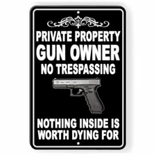 Private Property Gun Owner You Will Be Shot Warning Keep Out Metal Sign