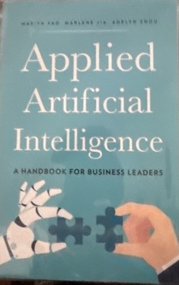 Applied Artificial Intelligence A Handbook For Business Leaders E2B