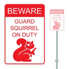 BEWARE GUARD SQUIRREL ON HEAVY DUTY ALUMINUM SIGN 10" x 15"