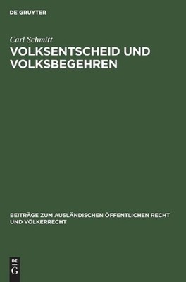 Volksentscheid Und Volksbegehren: Ein Beitrag Zur Auslegung Der Weimarer Verfass